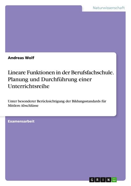 Produktbild: Lineare Funktionen in der Berufsfachschule. Planung und Durchf&uuml;hrung einer Unterrichtsreihe