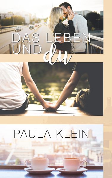 Das Leben und du, Taschenbuch von Paula Klein, BoD – Books on Demand, 9783750402898