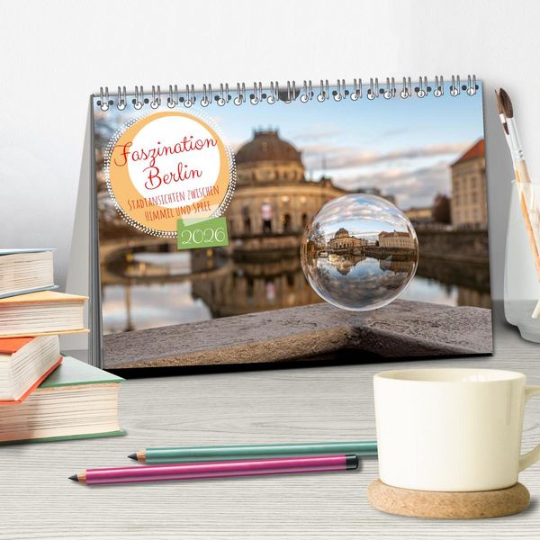 Produktbild: Faszination Berlin - Stadtansichten zwischen Himmel und Spree (Tischkalender 2026 DIN A5 quer), CALVENDO Monatskalender