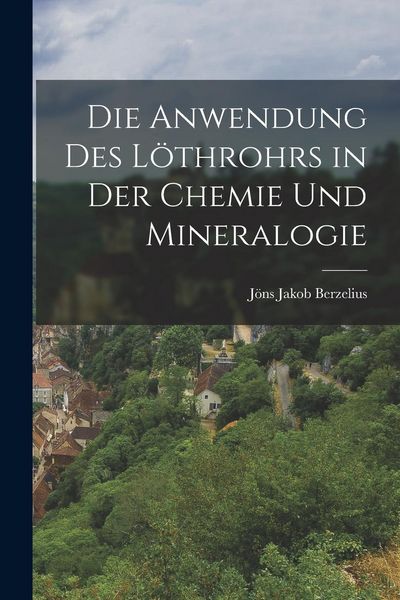 Produktbild: Die Anwendung des L&ouml;throhrs in der Chemie und Mineralogie