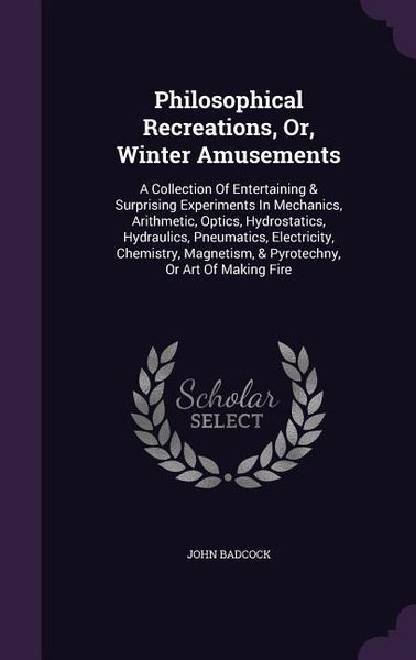 Produktbild: Philosophical Recreations, Or, Winter Amusements