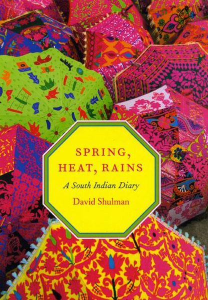 Produktbild: Shulman, D: Spring, Heat, Rains - A South Indian Diary