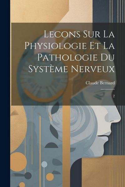 Produktbild: Lecons sur la Physiologie et la Pathologie du Syst&egrave;me Nerveux: 2