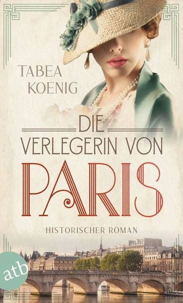 Die Verlegerin von Paris, Taschenbuch von Tabea Koenig, Aufbau TB