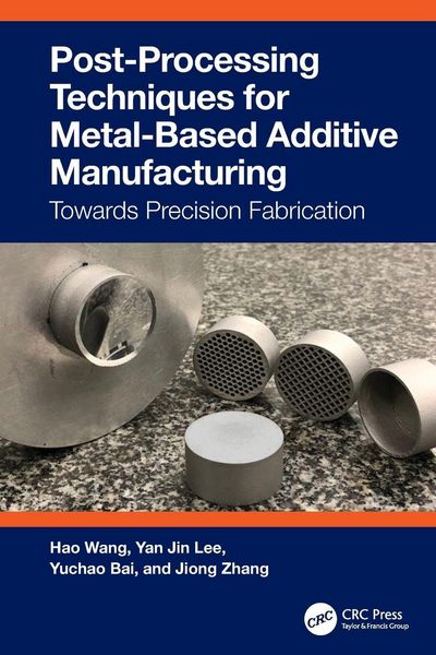 Produktbild: Post-Processing Techniques for Metal-Based Additive Manufacturing