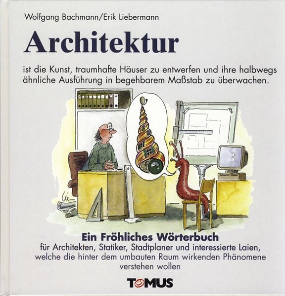 Architektur, Gebundene Ausgabe von Wolfgang Bachmann,Erik Liebermann, Tomus