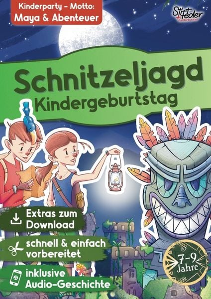 Schnitzeljagd Kindergeburtstag mit Audio-Geschichte 'Knacke den Maya-Code' für Kinder von 7-9 Jahren, Taschenbuch von Sarah Siefer, Stift+Feder