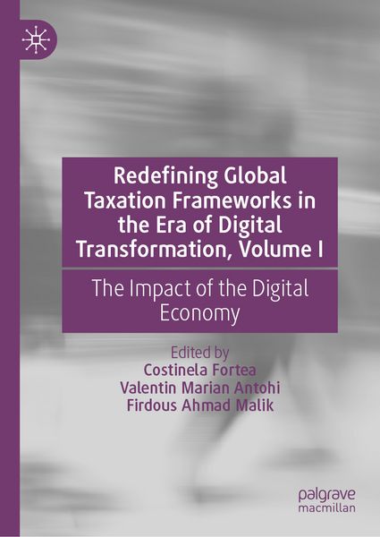 Produktbild: Redefining Global Taxation Frameworks in the Era of Digital Transformation, Volume I