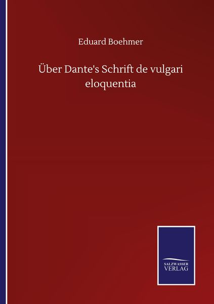 Produktbild: &Uuml;ber Dante's Schrift de vulgari eloquentia