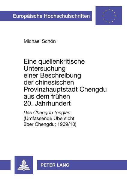 Produktbild: Eine quellenkritische Untersuchung einer Beschreibung der chinesischen Provinzhauptstadt Chengdu aus dem fr&uuml;hen 20. Jahrhundert