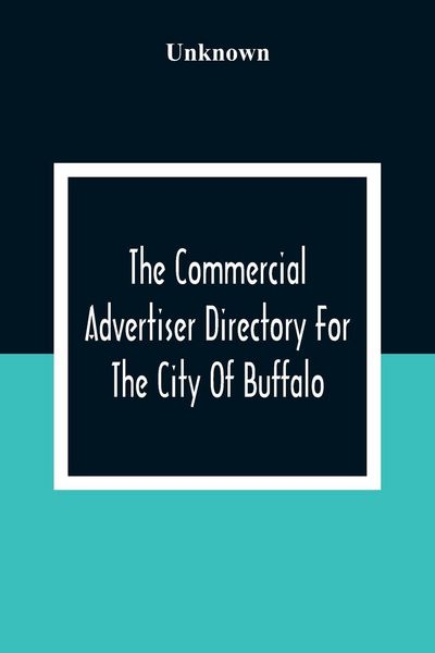 Produktbild: The Commercial Advertiser Directory For The City Of Buffalo