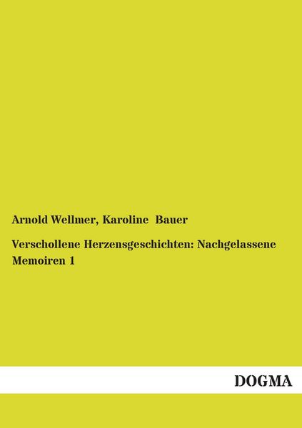 Produktbild: Verschollene Herzensgeschichten: Nachgelassene Memoiren 1
