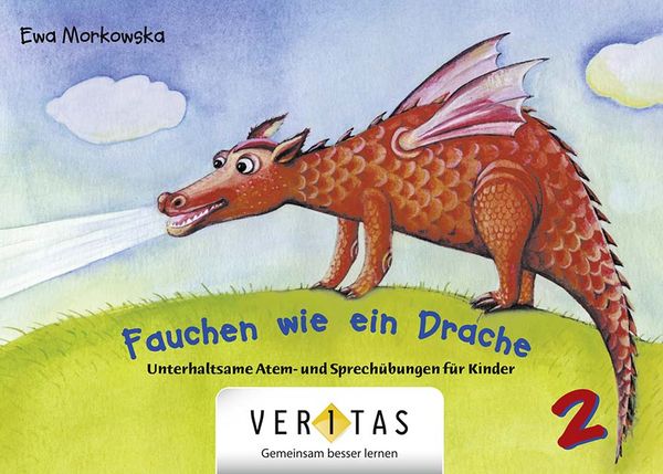 Unterhaltsame Atem- und Sprechübungen für Kinder / Fauchen wie ein Drache, Geheftet von Ewa Morkowska, VERITAS Verlags- und Handelsgesellschaft
