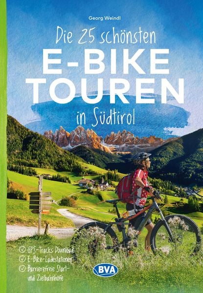 BVA Die 25 schönsten E-Bike Touren in Südtirol, Taschenbuch von Georg Weindl, Kompass-Karten, 978-3-96990-255-4