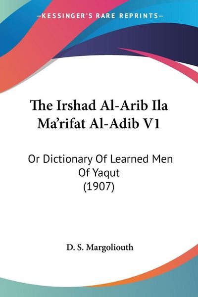 Produktbild: The Irshad Al-Arib Ila Ma'rifat Al-Adib V1