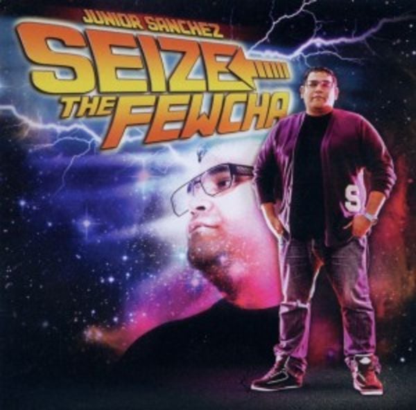 Sanchez, J: Seize The Fewcha