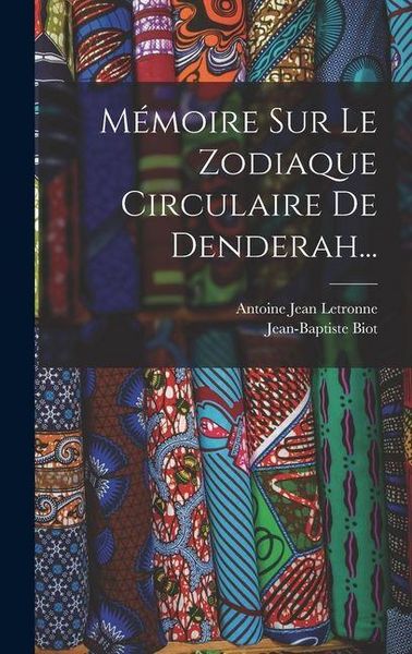 Produktbild: M&eacute;moire Sur Le Zodiaque Circulaire De Denderah...