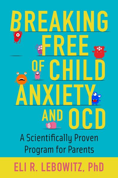 Produktbild: Breaking Free of Child Anxiety and OCD