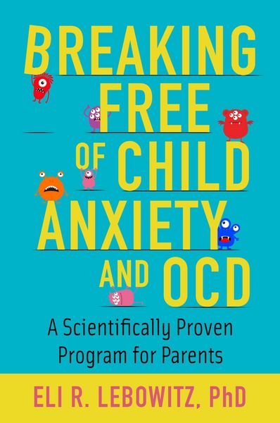 Produktbild: Breaking Free of Child Anxiety and OCD