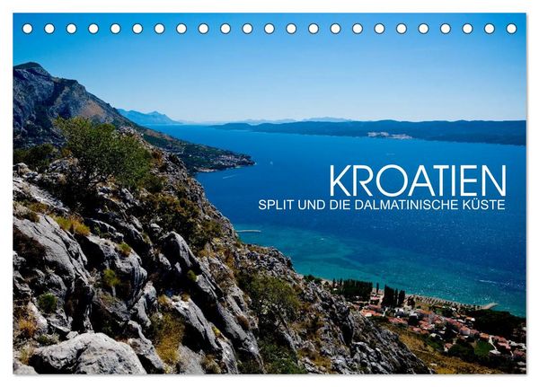 Kroatien - Split und die dalmatinische Küste (Tischkalender 2026 DIN A5 quer), CALVENDO Monatskalender