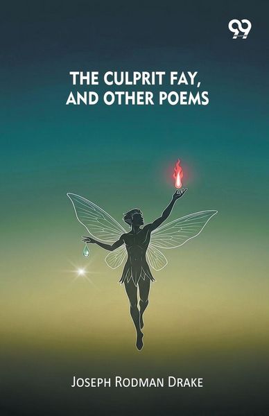 Produktbild: The Culprit Fay, And Other Poems