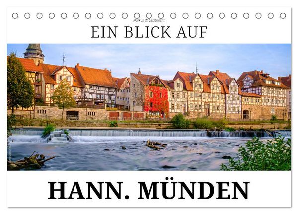 Ein Blick auf Hann. Münden (Tischkalender 2026 DIN A5 quer), CALVENDO Monatskalender