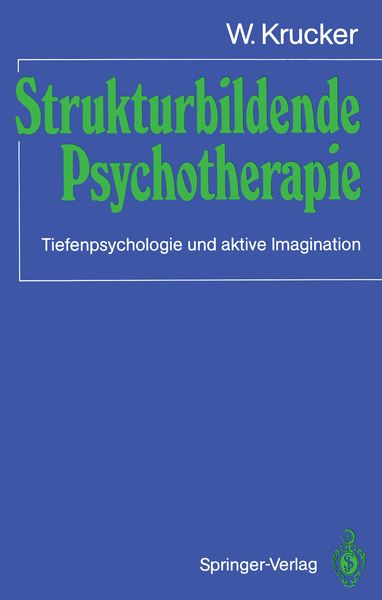 Strukturbildende Psychotherapie, Taschenbuch von W. Krucker, Springer Berlin, 9783540181507