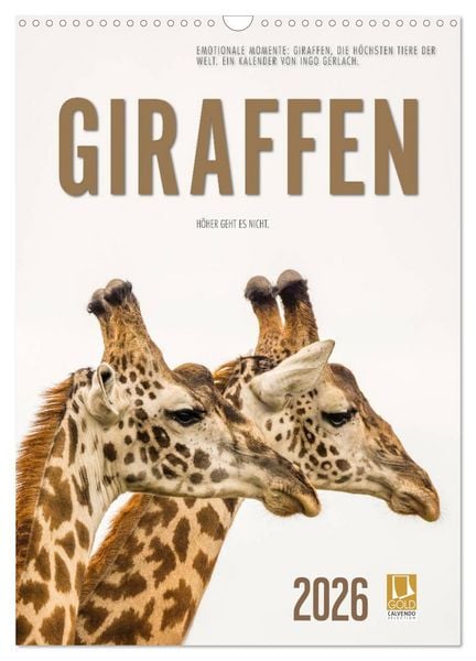 Produktbild: Emotionale Momente: Giraffen, die h&ouml;chsten Tiere der Welt. (Wandkalender 2026 DIN A3 hoch), CALVENDO Monatskalender