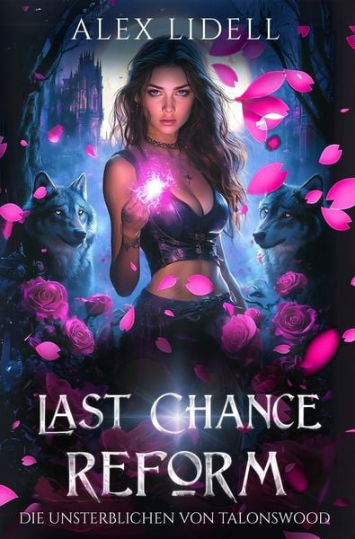 Produktbild: Last Chance Reform: Die Unsterblichen von Talonswood