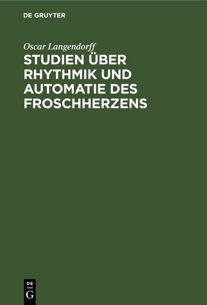 Produktbild: Studien &uuml;ber Rhythmik und Automatie des Froschherzens