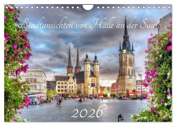 Stadtansichten von Halle an der Saale (Wandkalender 2026 DIN A4 quer), CALVENDO Monatskalender