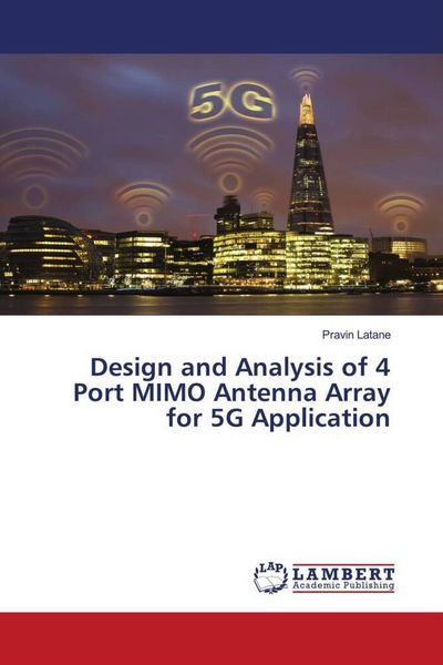 Produktbild: Design and Analysis of 4 Port MIMO Antenna Array for 5G Application