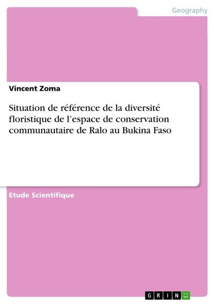 Produktbild: Situation de r&eacute;f&eacute;rence de la diversit&eacute; floristique de l'espace de conservation communautaire de Ralo au Bukina Faso