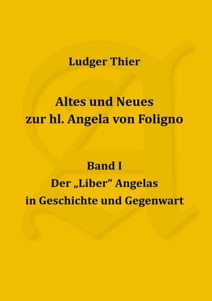 Produktbild: Altes und Neues zur hl. Angela von Foligno, Band. I