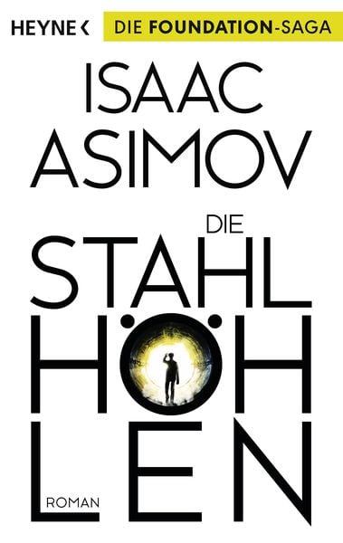 Die Stahlhöhlen, Taschenbuch von Isaac Asimov, Heyne, 9783453527942