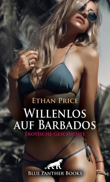 Produktbild: Willenlos auf Barbados | Erotische Geschichte + 2 weitere Geschichten