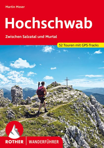 ROTHER Wanderführer Hochschwab, Taschenbuch von Martin Moser, Rother Bergverlag, 9783763345823