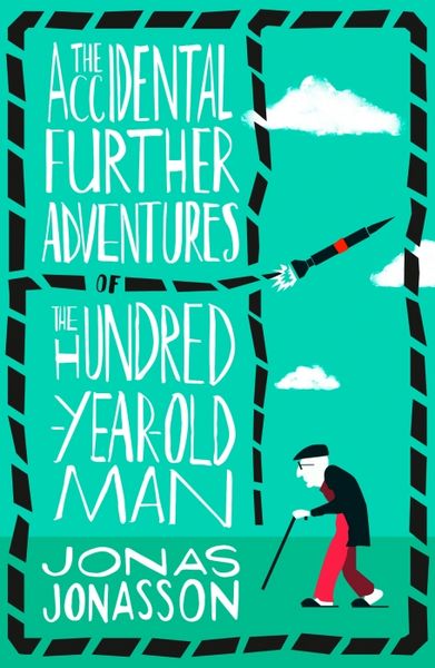 Produktbild: The Accidental Further Adventures of the Hundred-Year-Old Man