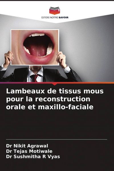 Produktbild: Lambeaux de tissus mous pour la reconstruction orale et maxillo-faciale
