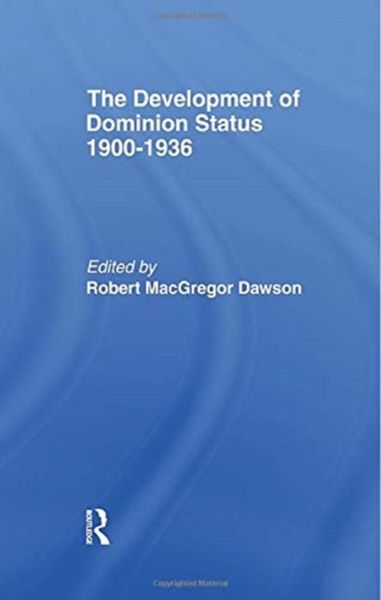 Produktbild: Dawson, R: Development of Dominion Status 1900-1936