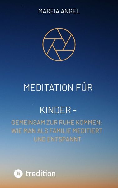 Produktbild: Meditation f&uuml;r Kinder - Entspannen Sie sich zusammen und entlasten Sie den Stress des Alltags.