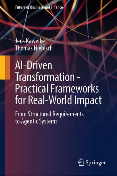 Produktbild: AI-Driven Transformation - Practical Frameworks for Real-World Impact