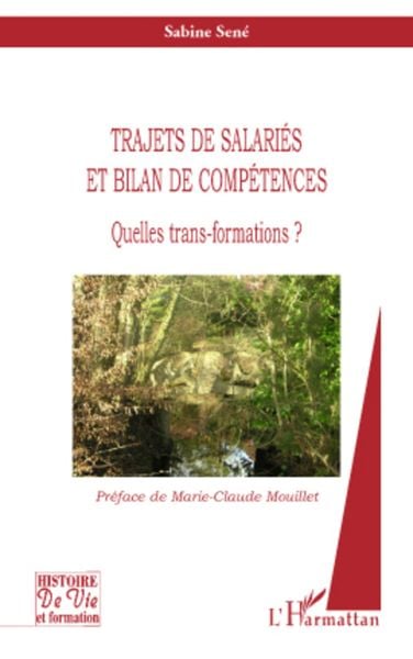 Trajets de salariés et bilan de compétences, Taschenbuch von Sabine Sene, Editions L'Harmattan; 9782296101951