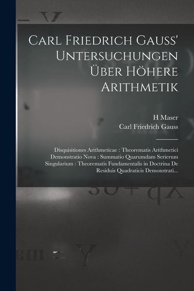 Produktbild: Carl Friedrich Gauss' Untersuchungen &Uuml;ber H&ouml;here Arithmetik