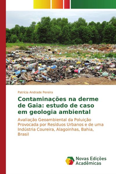 Produktbild: Contamina&ccedil;&otilde;es na derme de Gaia: estudo de caso em geologia ambiental