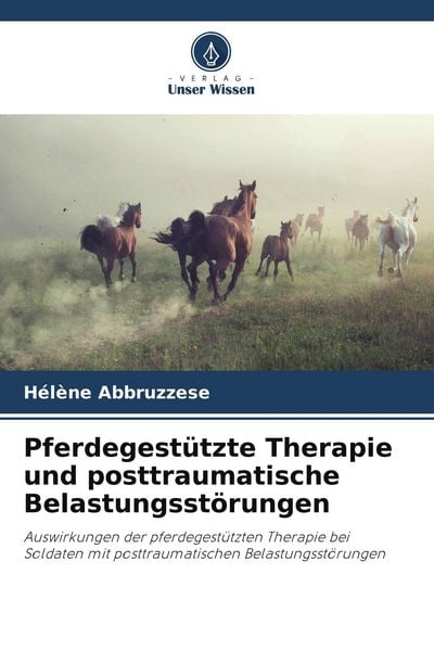 Produktbild: Pferdegest&uuml;tzte Therapie und posttraumatische Belastungsst&ouml;rungen