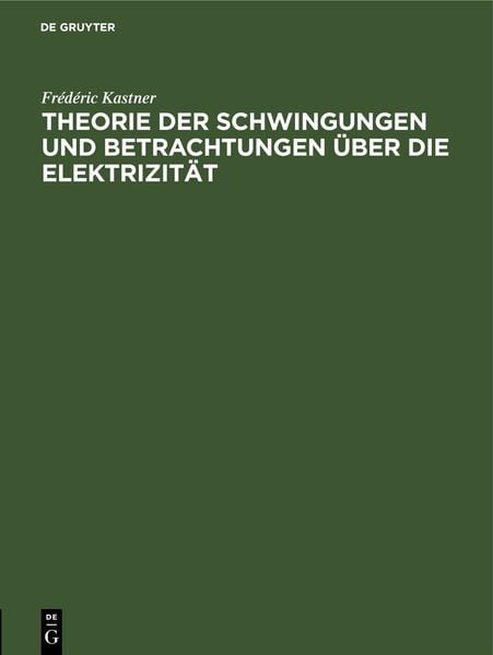 Produktbild: Theorie der Schwingungen und Betrachtungen &uuml;ber die Elektrizit&auml;t