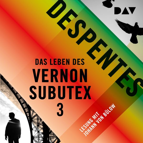 Das Leben des Vernon Subutex 3 - Virginie Despentes, Audio, 9783742408198