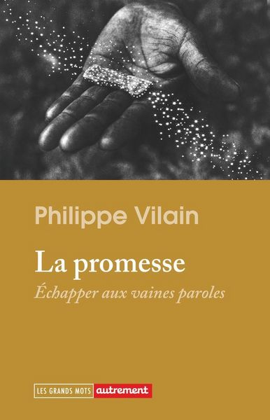 Produktbild: La promesse : &eacute;chapper aux vaines paroles