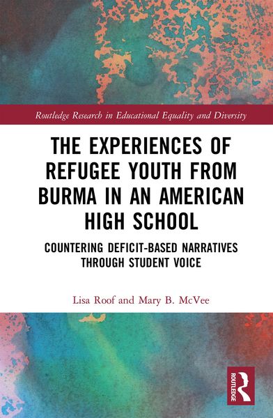 Produktbild: The Experiences of Refugee Youth from Burma in an American High School
